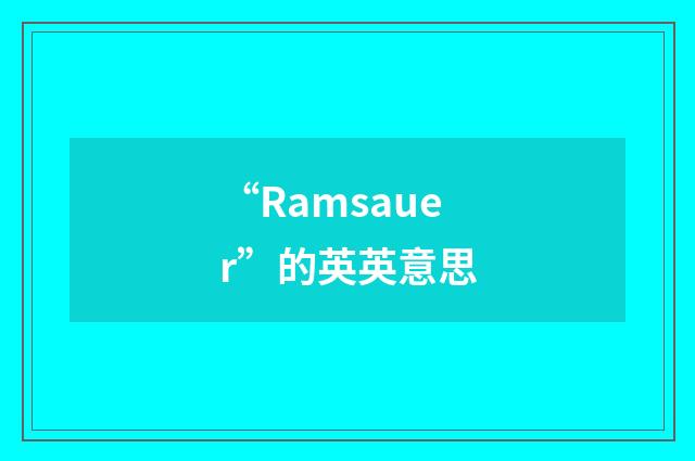 “Ramsauer”的英英意思