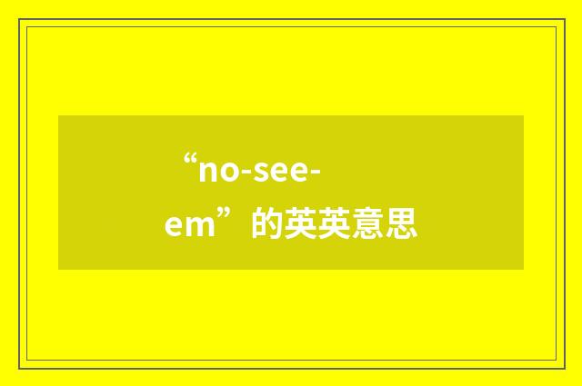 “no-see-em”的英英意思