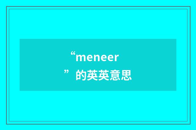 “meneer”的英英意思