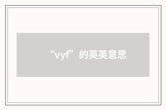 “vyf”的英英意思