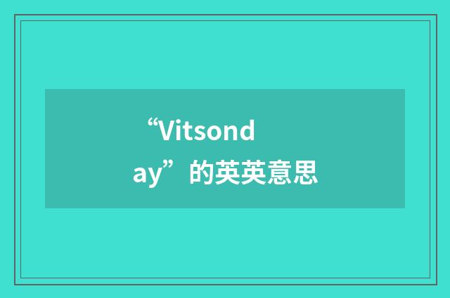 “Vitsonday”的英英意思