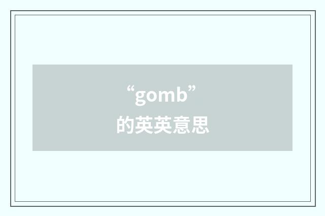 “gomb”的英英意思