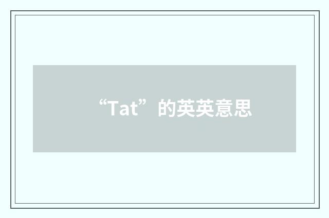 “Tat”的英英意思