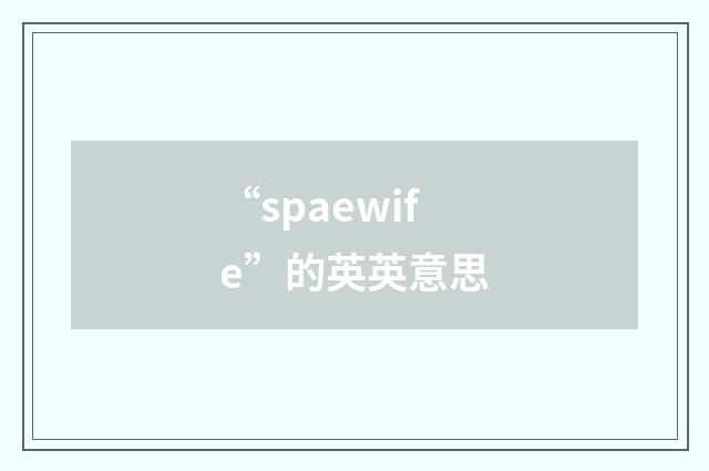 “spaewife”的英英意思