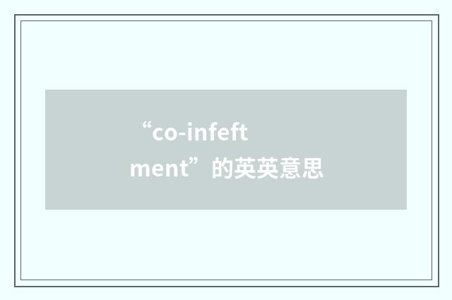 “co-infeftment”的英英意思