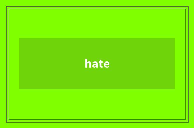 hate