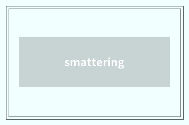 smattering