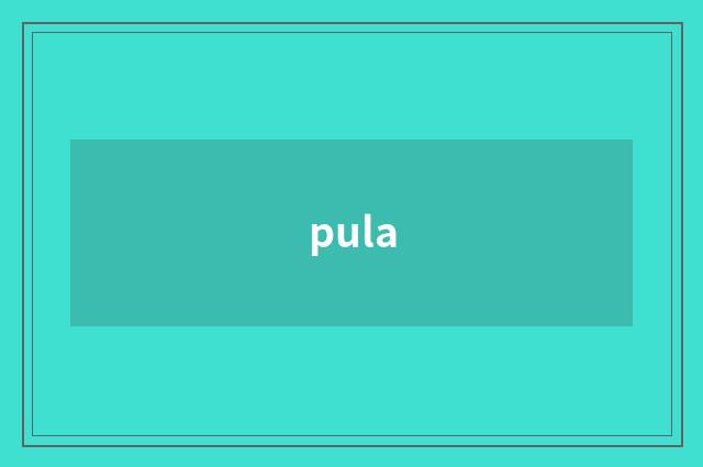 pula