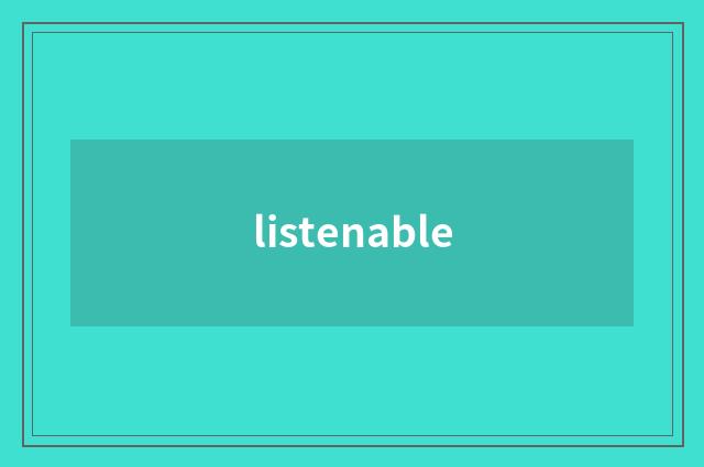 listenable