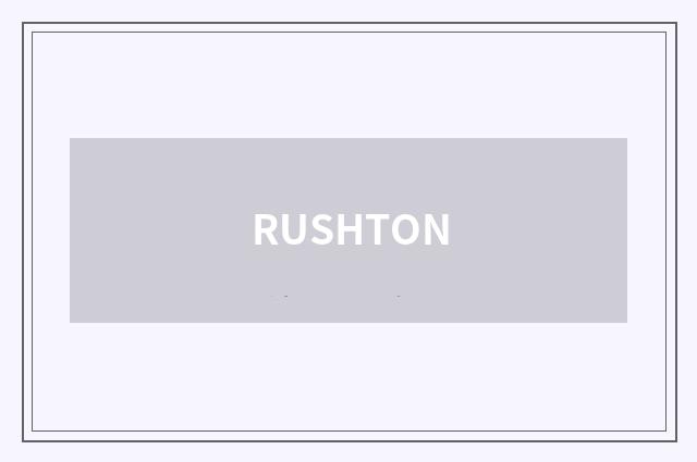 RUSHTON
