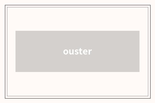 ouster