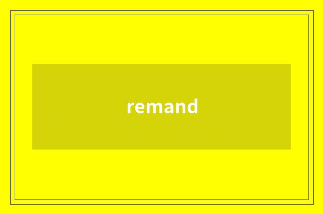 remand