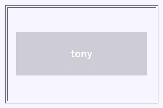 tony