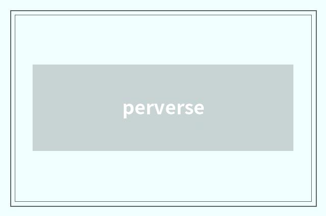 perverse