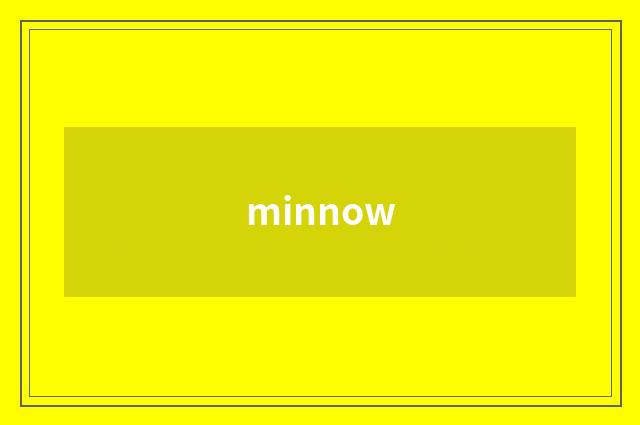 minnow
