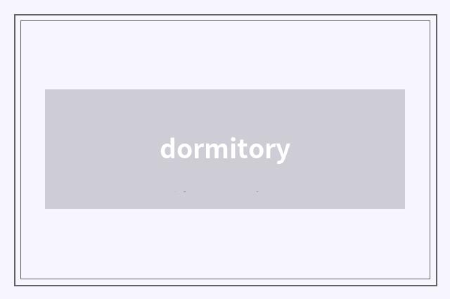 dormitory
