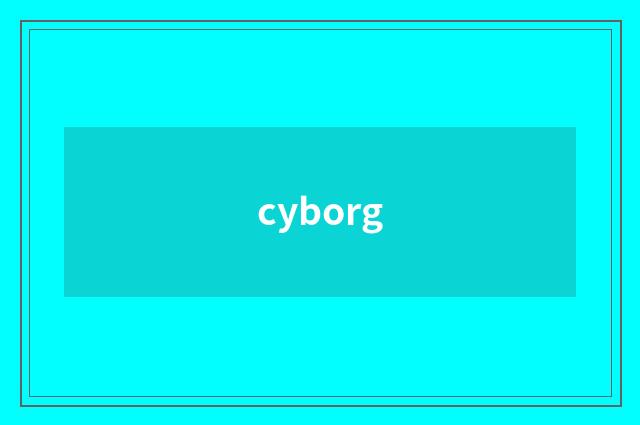 cyborg