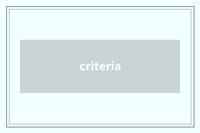 criteria