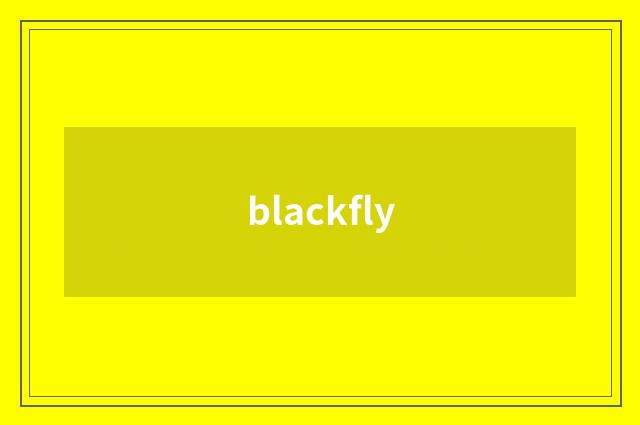 blackfly