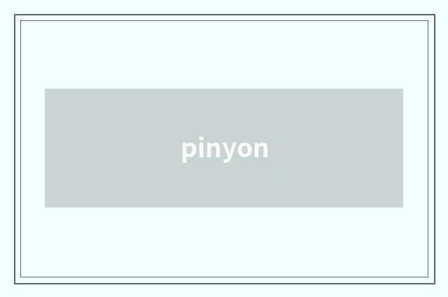 pinyon