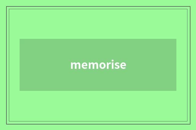 memorise