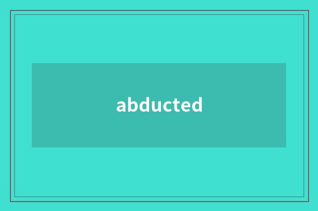 abducted