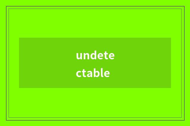 undetectable