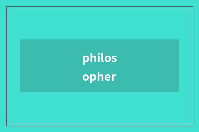 philosopher