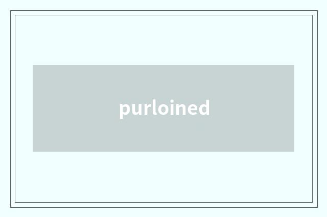 purloined