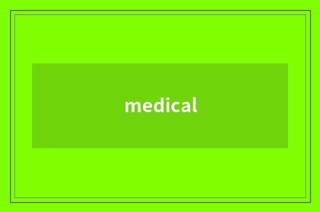 medical