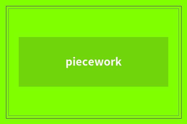 piecework