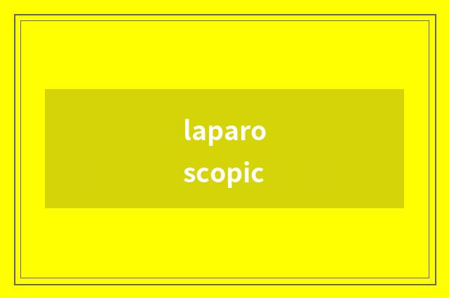 laparoscopic