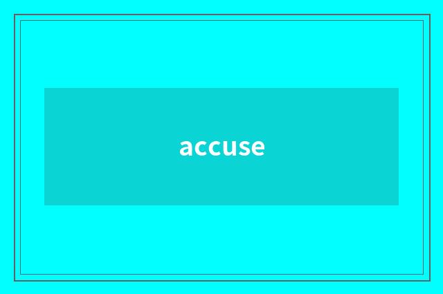 accuse