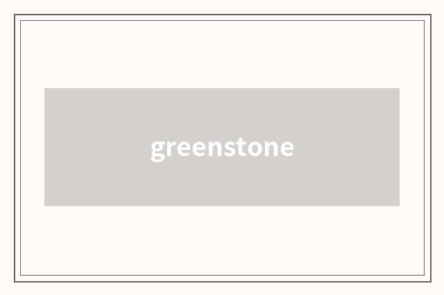 greenstone
