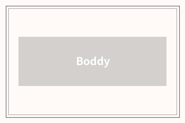 Boddy