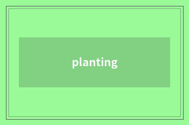 planting