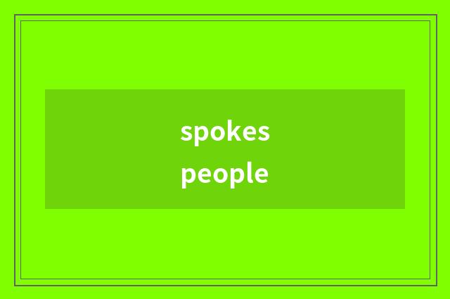 spokespeople
