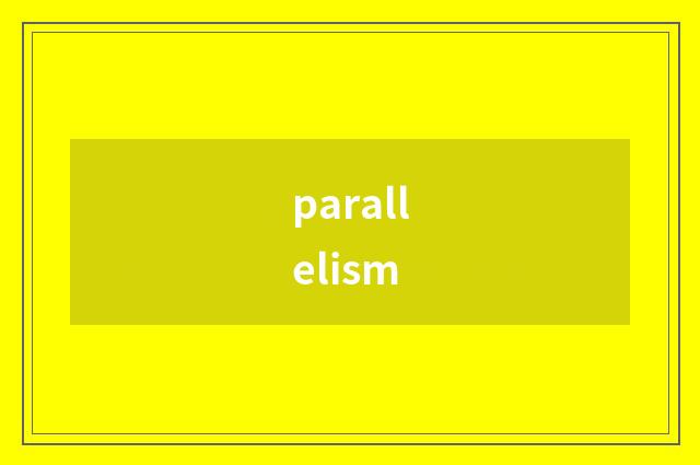 parallelism