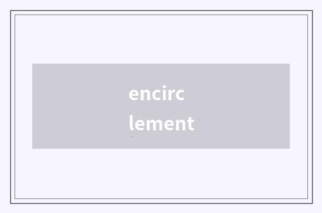 encirclement