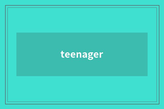 teenager