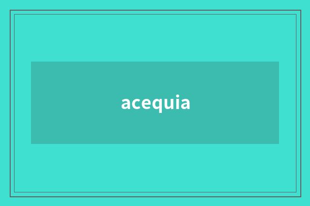 acequia