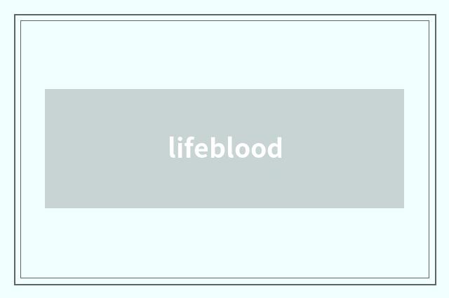 lifeblood