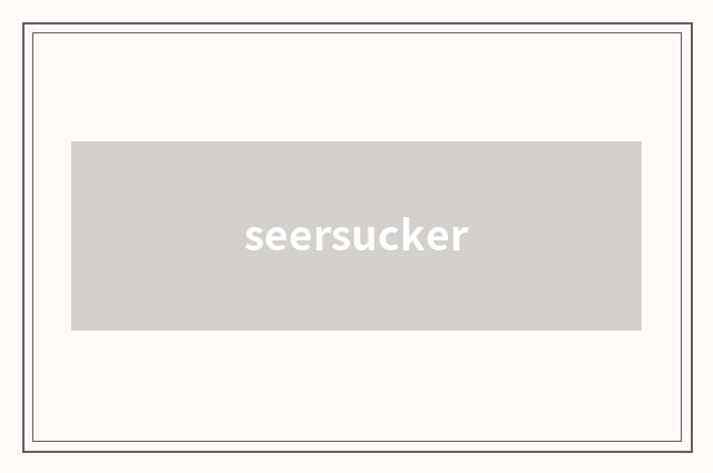 seersucker