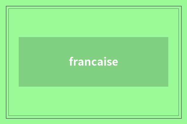 francaise