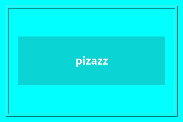 pizazz