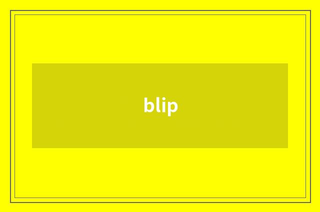 blip