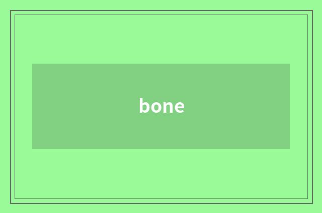 bone