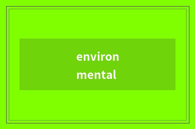 environmental