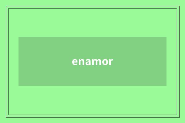 enamor