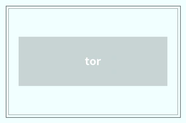 tor